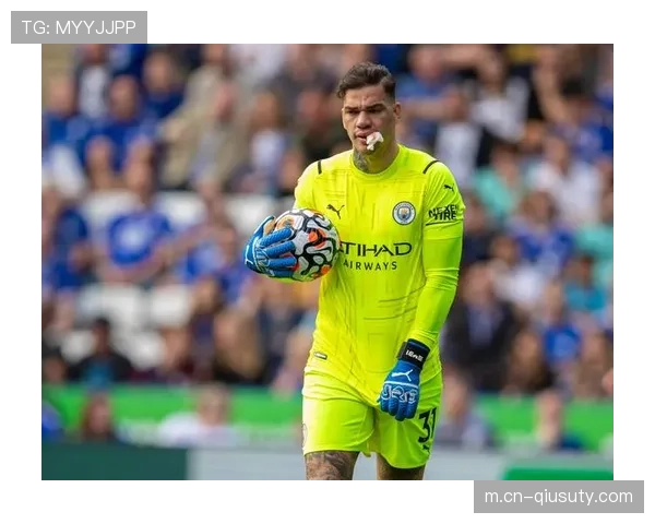 曼城门将埃德森赛季送4次助攻 创英超门将助攻新纪录